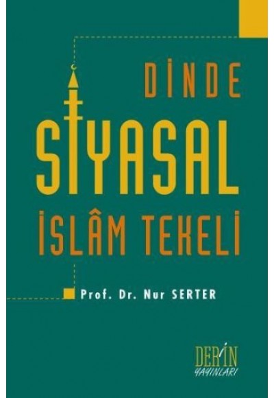 Dinde Siyasal İslam Tekeli