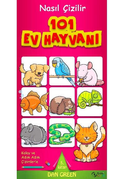 101 Ev Hayvanı  Nasıl Çizilir - 5. Kitap