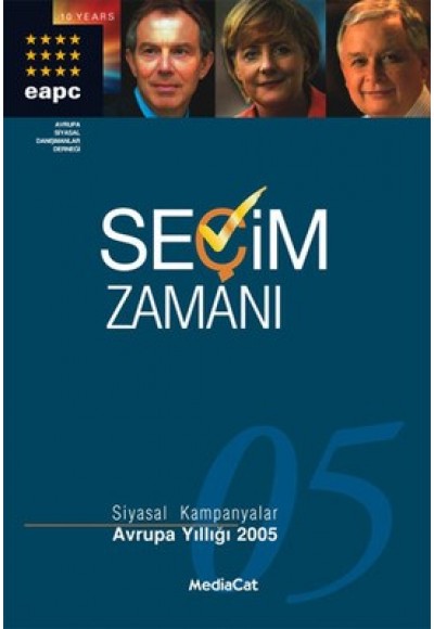 Seçim Zamanı / 2005 Siyasal Kampanyalar-Avrupa Yıllığı