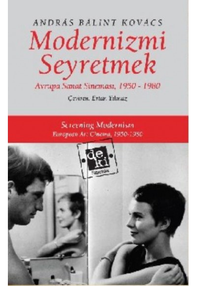 Modernizmi Seyretmek  Avrupa Sanat Sineması, 1950-1980