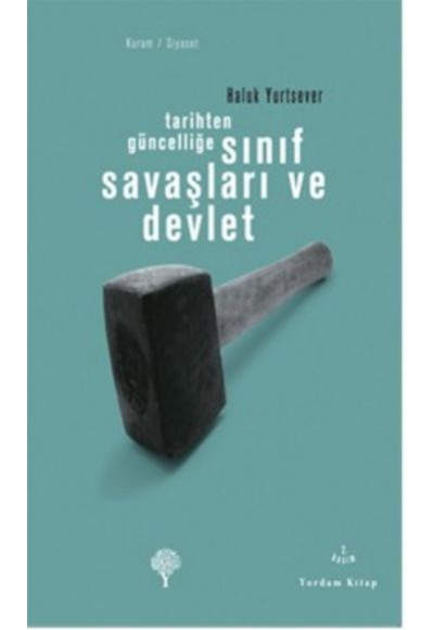 Tarihten Güncelliğe Sınıf Savaşları ve Devlet