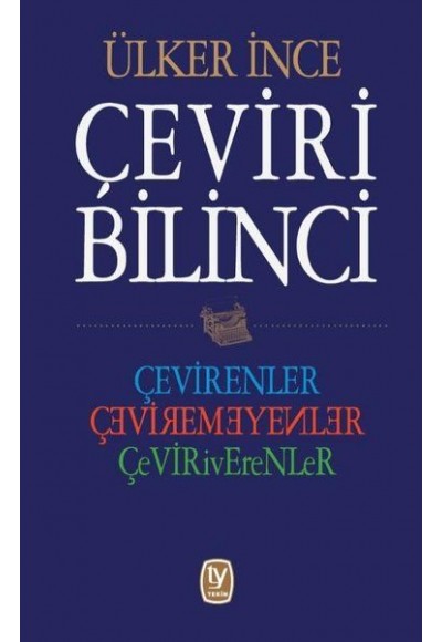 Çeviri Bilinci - Çevirenler, Çevirmeyenler, Çeviriverenler