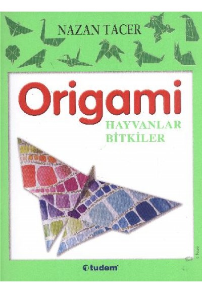 Origami - Hayvanlar Bitkiler