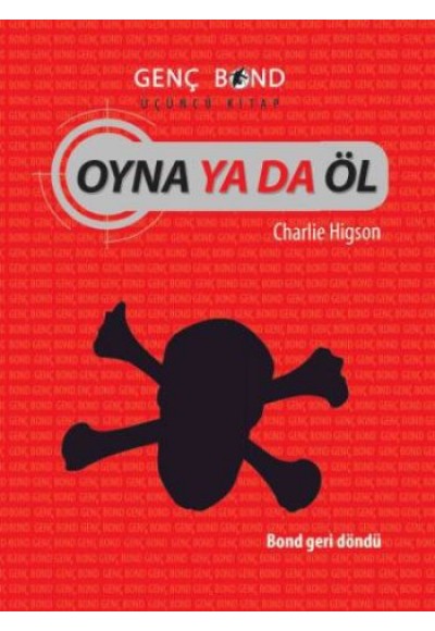 Oyna ya da Öl - Genç Bond (Üçüncü Kitap)