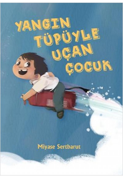 Yangın Tüpüyle Uçan Çocuk