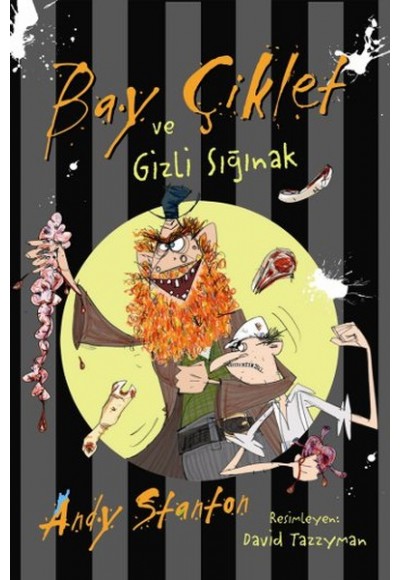 Bay Çiklet ve Gizli Sığınak