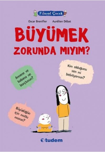 Filozof Çocuk - Büyümek Zorunda Mıyım?