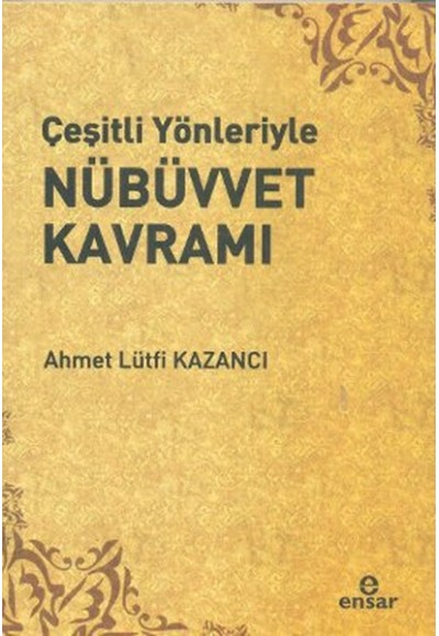 Çeşitli Yönleriyle Nübüvvet Kavramı