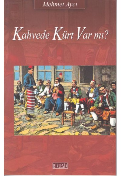 Kahvede Kürt Var Mı?