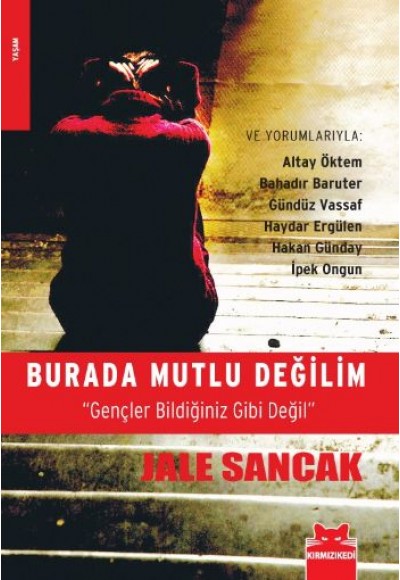 Burada Mutlu Değilim  Gençler Bildiğiniz Gibi Değil