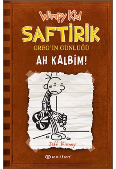 Ah Kalbim! - Saftirik Greg’in Günlüğü 7 - Ciltli