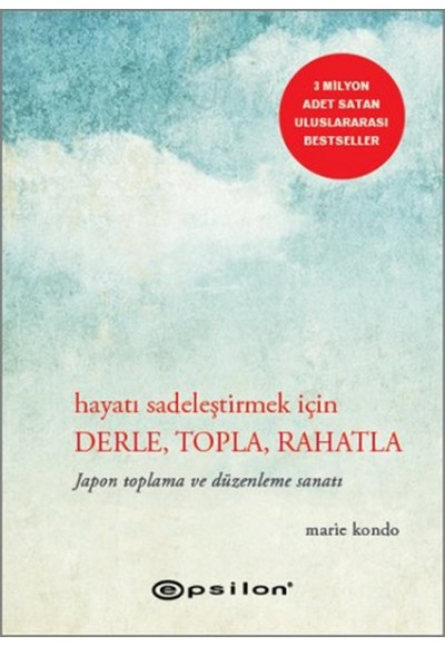 Hayatı Sadeleştirmek İçin Derle, Topla, Rahatla