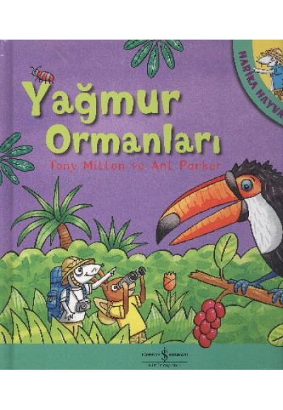 Yağmur Ormanları - Harika Hayvanlar