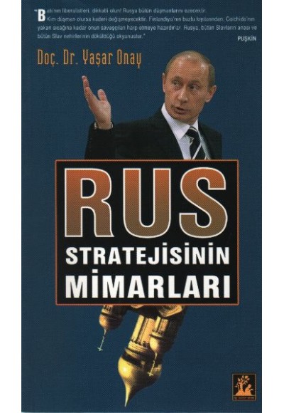 Rus Stratejisinin Mimarları