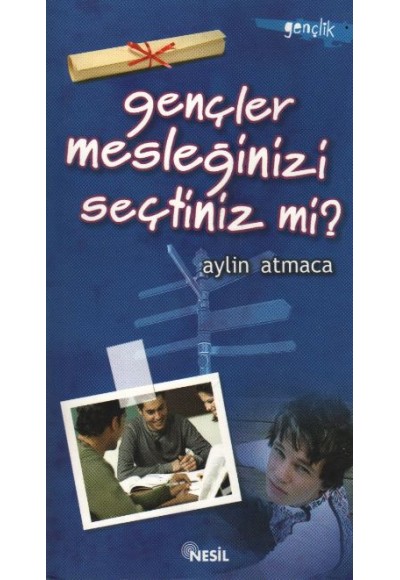 Gençler Mesleğinizi Seçtiniz mi?