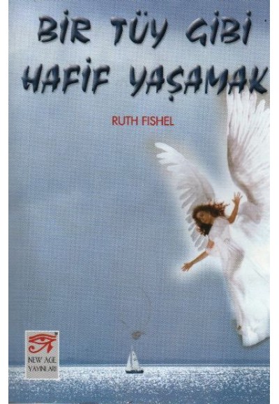 Bir Tüy Gibi Hafif Yaşamak