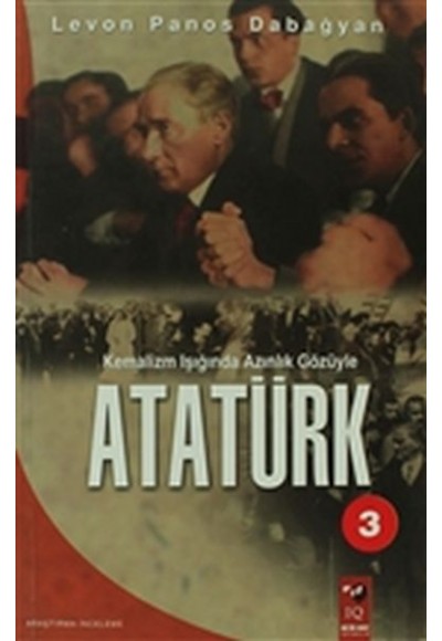 Kemalizm Işığında Azınlık Gözüyle Atatürk