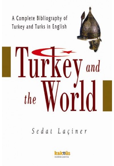 Turkey And The World (Ciltli)