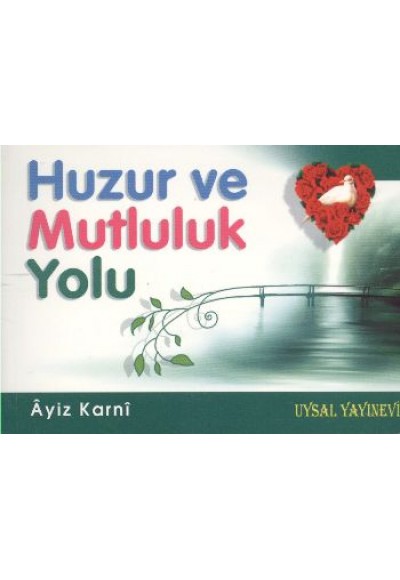 Huzur ve Mutluluk Yolu