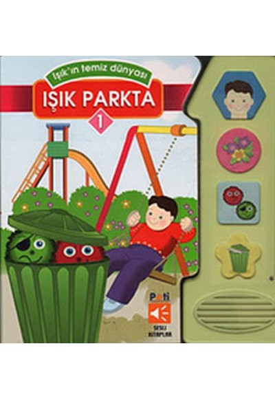 Işık'ın Temiz Dünyası - Işık Parkta 1